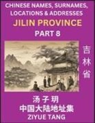 Ziyue Tang - Jilin Province (Part 8)- Mandarin Chinese Names, Surnames, Locations & Addresses, Learn Simple Chinese Characters, Words, Sentences with Simplified Characters, English and Pinyin
