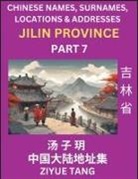Ziyue Tang - Jilin Province (Part 7)- Mandarin Chinese Names, Surnames, Locations & Addresses, Learn Simple Chinese Characters, Words, Sentences with Simplified Characters, English and Pinyin