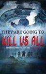 Kevin Ford - They Are Going To Kill Us All