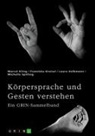 Marcel Kling, Franziska Kreisel, Michelle Spilling, Laura Volkmann, Laura u Volkmann, GRIN Verlag (Hrsg.... - Körpersprache und Gesten verstehen. Die Bedeutung der nonverbalen Kommunikation und ein interkultureller Vergleich