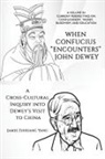 James Zhixiang Yang - When Confucius "Encounters" John Dewey