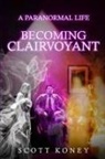 Scott Koney, Stacey M Robinson - A PARANORMAL LIFE