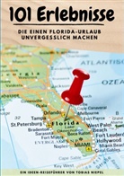 Tobias Niepel - 101 Erlebnisse, die einen Florida-Urlaub unvergesslich machen
