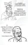 James Zhixiang Yang - When Confucius "Encounters" John Dewey