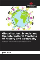 João Maia - Globalisation, Schools and the Intercultural Teaching of History and Geography