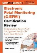 PARKER, Antay Waters - Electronic Fetal Monitoring C-efm Certification Review