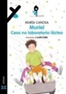 Muriel. Caos no laboratorio lácteo