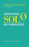 Dr Emma Cotterill, Emma Cotterill, Amy Rose - Surviving Solo Motherhood