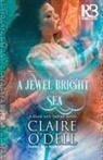 Claire O'Dell - A Jewel Bright Sea