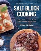 Ryan Childs - The Complete Book of Salt Block Cooking