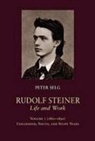 Peter Selg - Rudolf Steiner, Life and Work