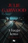 Julie Garwood - A fuego lento