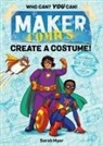 Sarah Myer - Maker Comics: Create a Costume!