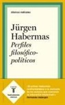 Jürgen Habermas - Perfiles filosófico-políticos