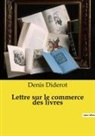 Denis Diderot - Lettre sur le commerce des livres