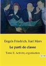 Engels Friedrich, Karl Marx - Le parti de classe