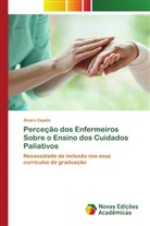 Álvaro Capalo - Perceção dos Enfermeiros Sobre o Ensino dos Cuidados Paliativos