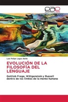 Luis Felipe Lagos Bello - EVOLUCIÓN DE LA FILOSOFÍA DEL LENGUAJE
