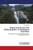 Niva Rani Devi - Along and Across the Shillong Basin: A Geological Overview