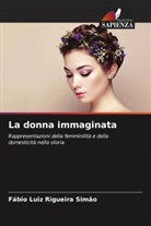 Fábio Luiz Rigueira Simão - La donna immaginata