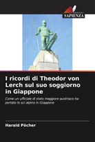 Harald Pöcher - I ricordi di Theodor von Lerch sul suo soggiorno in Giappone