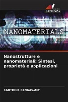 Karthick Rengasamy - Nanostrutture e nanomateriali: Sintesi, proprietà e applicazioni