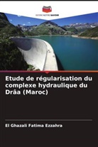 El Ghazali Fatima Ezzahra - Etude de régularisation du complexe hydraulique du Drâa (Maroc)