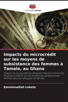 Emmanuellah Lekete - Impacts du microcrédit sur les moyens de subsistance des femmes à Tamale, au Ghana