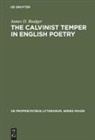 James D Boulger, James D. Boulger - The Calvinist Temper in English Poetry