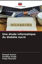 Pooja Khurana, Deepak Kumar, Sandhya Singh - Une étude informatique du diabète sucré