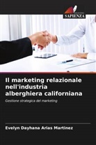 Evelyn Dayhana Arias Martinez - Il marketing relazionale nell'industria alberghiera californiana