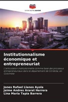 Jaime Andres Ararat Herrera, Jones Rafael Llanos Ayola, Lina Maria Tapia Barrera - Institutionnalisme économique et entrepreneuriat