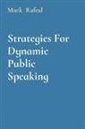 Mack Rafeal - Strategies For Dynamic Public Speaking
