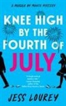 Jess Lourey - Knee High by the Fourth of July