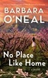 Barbara O'Neal - No Place Like Home