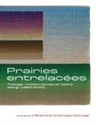Michele Hardy, Michele Hardy, Julia Krueger, Timothy Long - Prairies Entrelacées