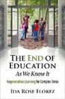 Ida Rose Florez - End of Education As We Know It