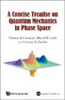 Thomas L Curtright, David B Fairlie, Cosmas K Zachos - A Concise Treatise on Quantum Mechanics in Phase Space