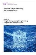 Trung Q Duong, Trung Q. (Canada Excellence Research Chair Duong, Vishal Sharma, Vishal (Senior Lecturer Sharma, Nan Yang, Nan (Associate Professor Yang... - Physical Layer Security for 6g Networks
