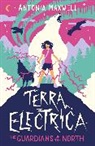 Antonia Maxwell - Terra Electrica: The Guardians of the North