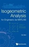 John Edward Akin, Akin John Edward, Ed Akin - Isogeometric Analysis For Engineers Via Matlab