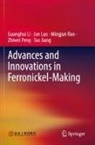 Tao Jiang, Guanghui Li, Jun Luo, Zhiwei Peng, Mingjun Rao, Mingjun et al Rao - Advances and Innovations in Ferronickel-Making