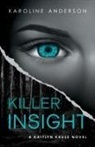 Karoline Anderson - Killer Insight
