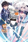 Myojin Katou, Sao Mizuno, Sarah Moon, Moon Sarah, Myojin Katou - The Greatest Demon Lord Is Reborn as a Typical Nobody, Vol. 10 light
