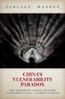 Pascale Massot - China's Vulnerability Paradox