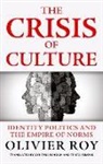 Olivier Roy, Olivier/ Schoch Roy, Cynthia Schoch, Trista Selous - The Crisis of Culture