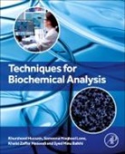 Syed Minu Balkhi, Syed Minu (Lecturer Balkhi, Khursheed Hussain, Khalid Z. Masoodi, Sameena Maqbool Lone, Sameena Maqbool (Division of Vegetable Science Lone... - Techniques for Biochemical Analysis