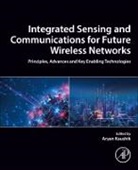 Aryan Kaushik - Integrated Sensing and Communications for Future Wireless Networks