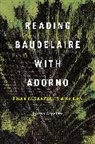 Joseph Acquisto - Reading Baudelaire with Adorno
