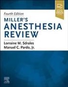 Manuel Pardo, Pardo Manuel, Lorraine M Sdrales, Sdrales Lorraine M. - Miller's Anesthesia Review